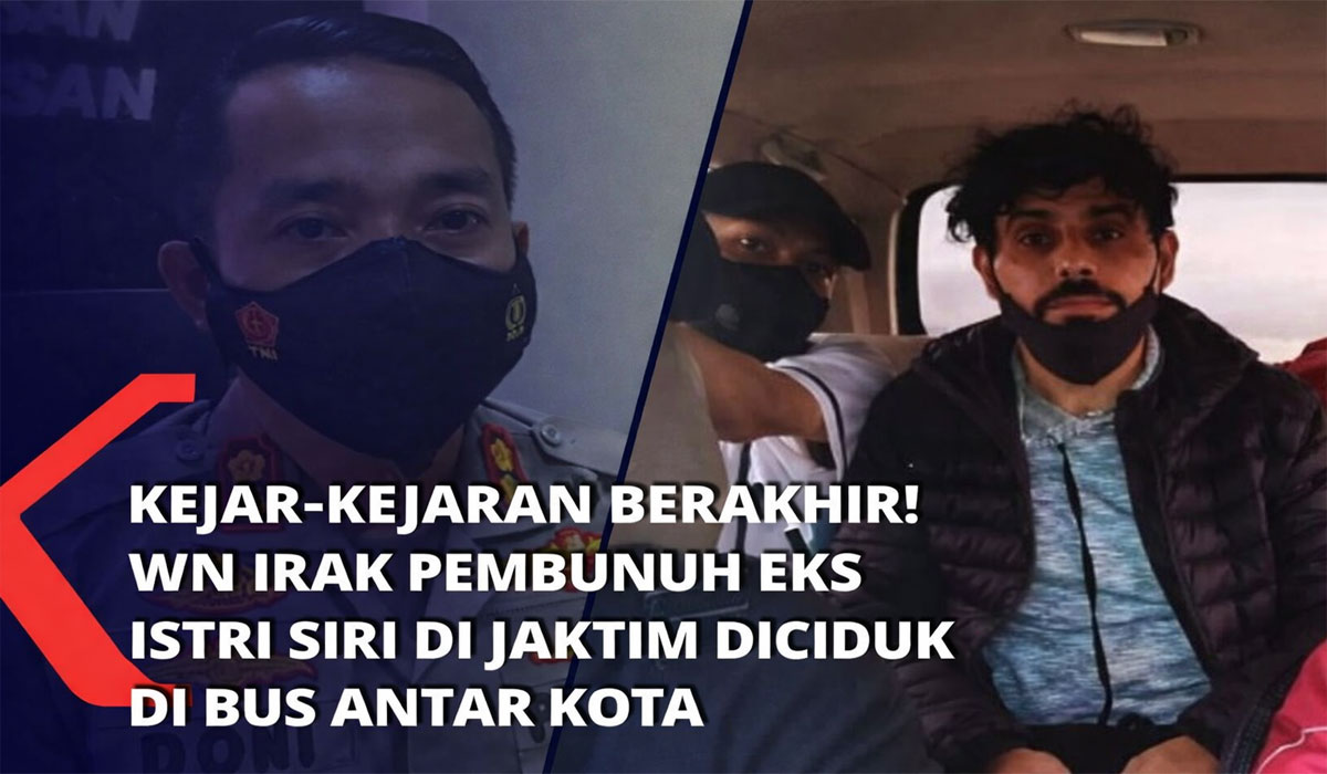 Kejar-kejaran Berakhir! WN Irak Pembunuh Eks Istri Siri di Jaktim Diciduk di Bus Antar Kota
